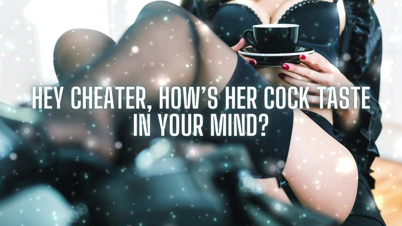 Goddess Misha Goldy: Hey Cheater, How’s Her Cock Taste in Your Mind?
