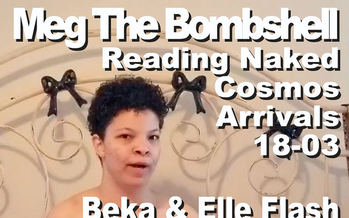 Cosmos naked readers: Meg bombnedslaget läser naken kosmos ankomster