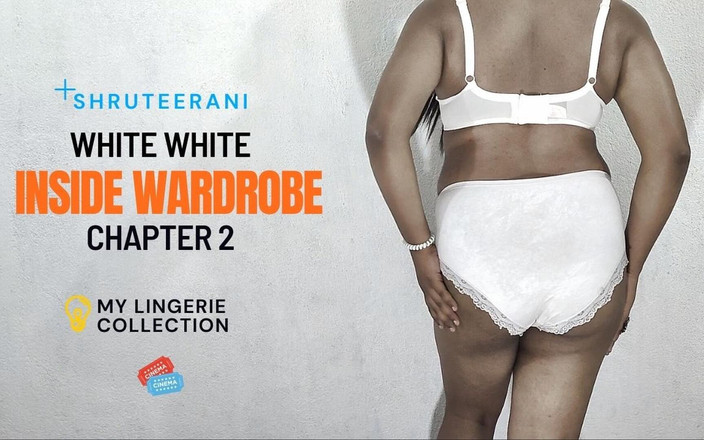 Shruteerani's shorts: अलमारी के अंदर - अध्याय 2