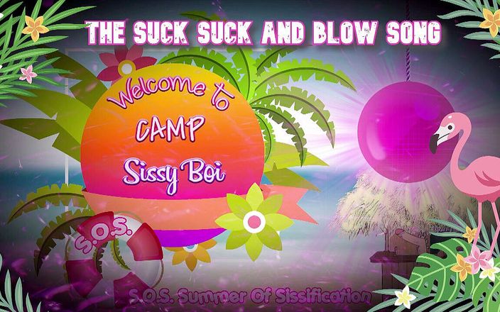 Camp Sissy Boi: AUDIO ONLY - The suck suck and blow song