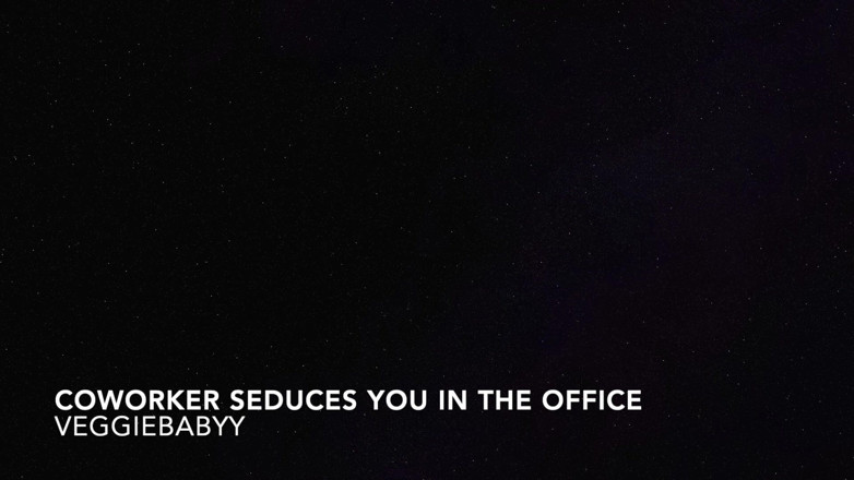 Veggiebabyy: Audio: il collega ti seduce in ufficio