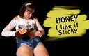 Wamgirlx: Honey I Love It Sticky