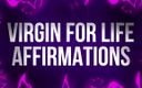 Femdom Affirmations: Virgin for Life Affirmations