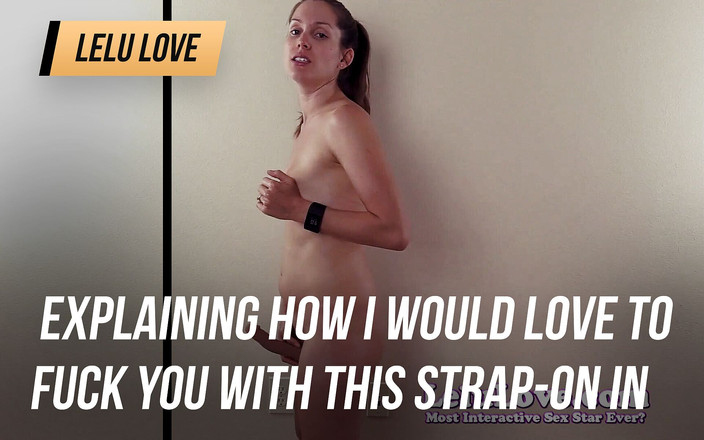 Lelu Love: Menjelaskan bagaimana aku ingin menyetubuhiMU dengan strap-on ini