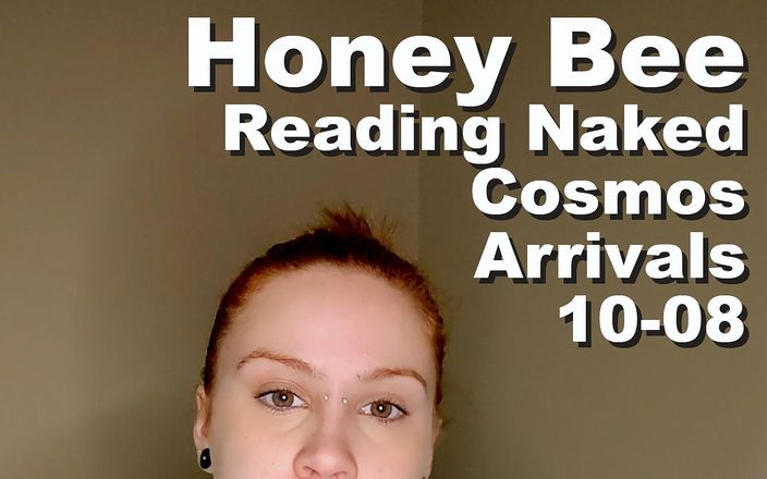Cosmos naked readers: Honey Bee Reading Naked the Cosmos Arrivals Pxpc1108