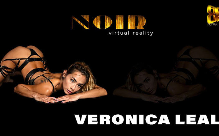 NOIRVR: Veronica Leal