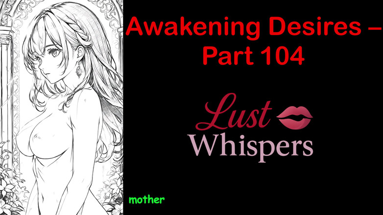 LustWhispers: Despertar deseos - parte ciento cuatro - historia de audio en inglés...