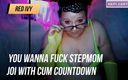 Red Ivy: You wanna fuck stepmom JOI with cum countdown