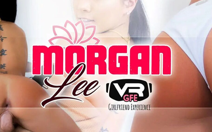 WankzVR: Morgan Lee Gfe