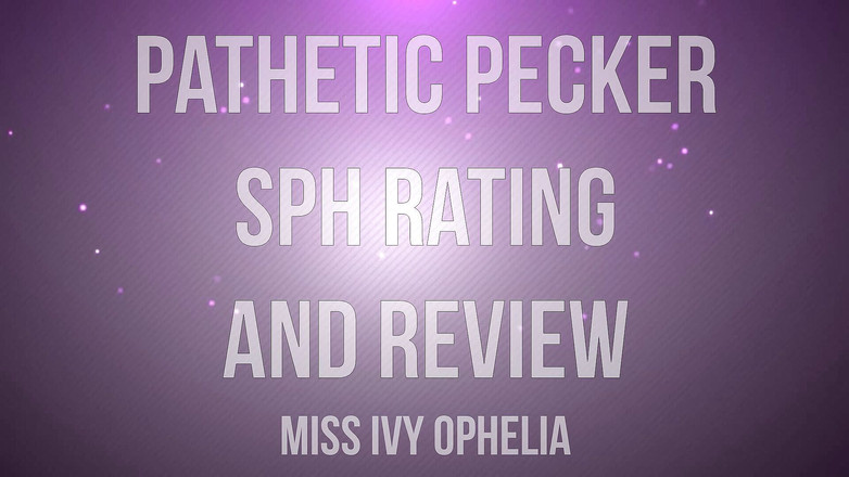 Miss Ivy Ophelia: Rating și recenzie jalnică pecker sph