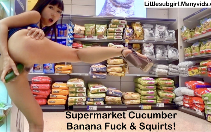 Littlesubgirl: Supermarket Cucumber Banana Fuck &amp; Squirts!