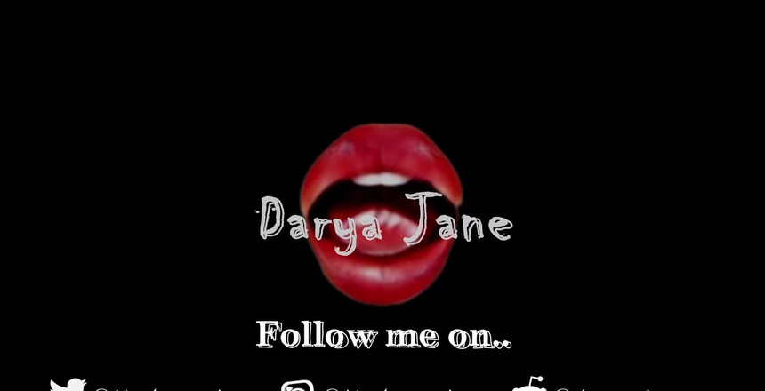 Darya Jane: 享受我自己的口交中出吞精...舔，吮吸和带他深喉..我只想做所有的事情