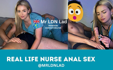 Mr LDN Lad: Anal Addicted Real Nurse Fucked in Ass in Uniform