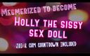 Camp Sissy Boi: Audio Only - Mesmerized to Become Holly the Sissy Sex Doll