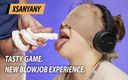 XSanyAny and ShinyLaska: Tasty Game. New Blowjob Experience