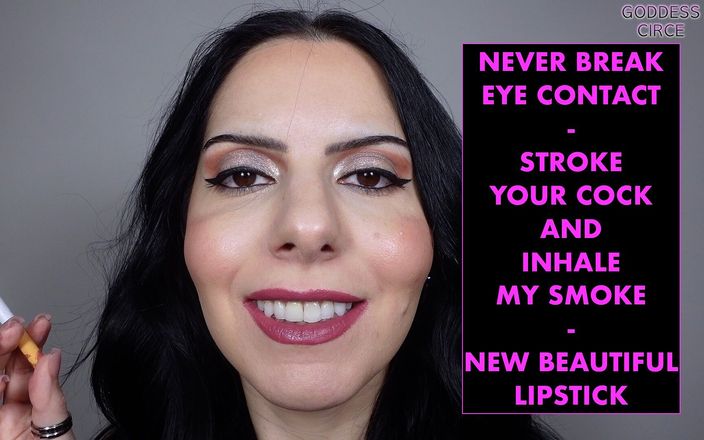 Goddess Circe: Aku nggak pernah patah kontol dan ngocok kontolmu dengan lipstik...