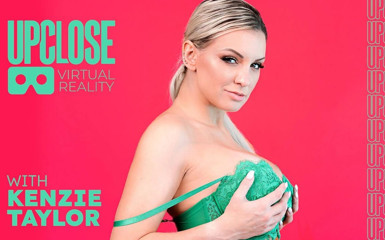 Up Close VR: Up Close VR - Horny Blonde MILF Kenzie Taylor Deepthroats Your...