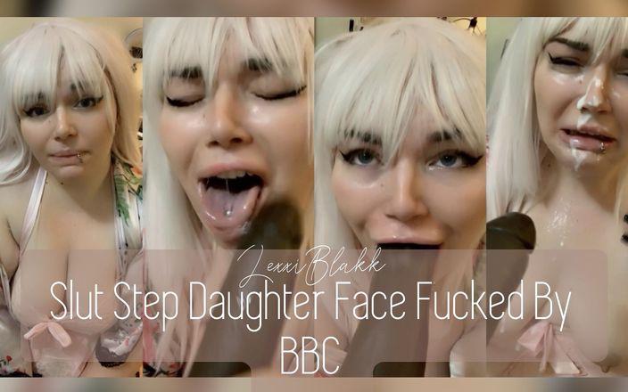 Lexxi Blakk: Slut stepdaughter face fucked by BBC