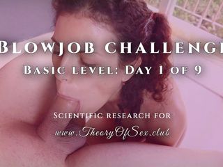 Theory of Sex: Blowjob challenge. Day 1 of 9, basic level. Theory of Sex CLUB.