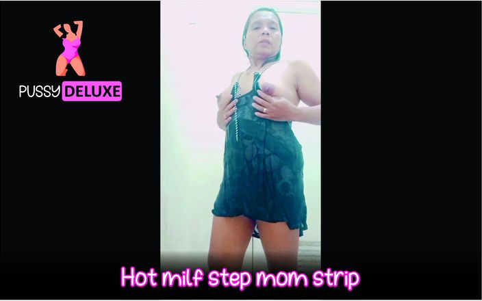 Pussy deluxe: Ateşli orta yaşlı seksi üvey anne striptiz