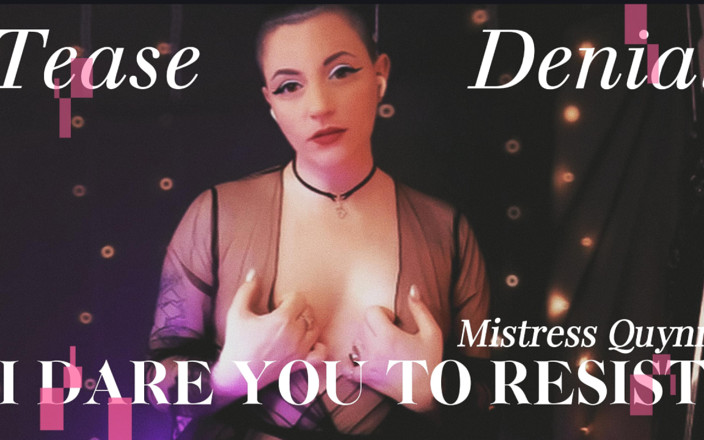 Mistress Quynn: The Art of Tease &amp; Denial I Mistress Quynn