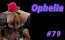 Ophelia: Ophelia, partea 79