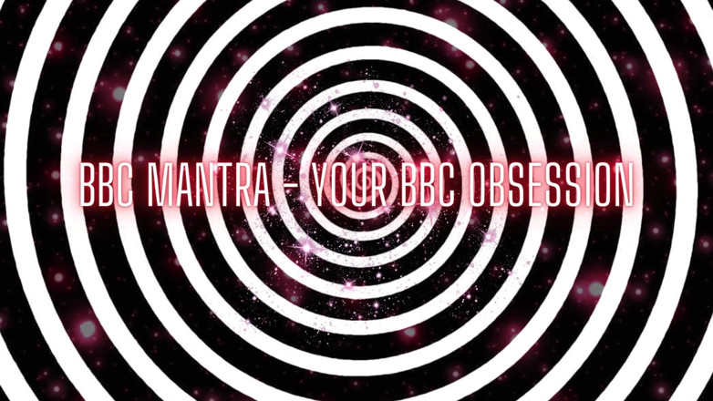 Goddess Misha Goldy: BBC Mantra - Your BBC Obsession