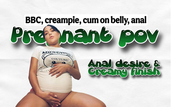 sweetmarianita: Dorință anală și Zeiță cremoasă terminat-însărcinată, VEDERE LA PERSOANA 1