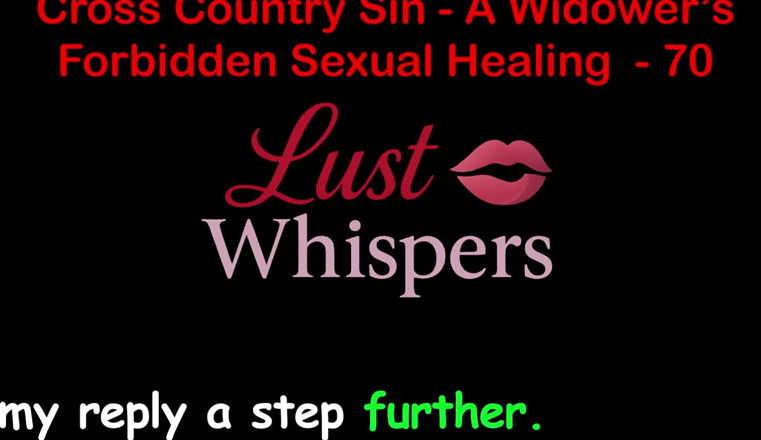 LustWhispers: Cross Country Sin a Widower’s Forbidden Sexual Healing Part 70 - English...