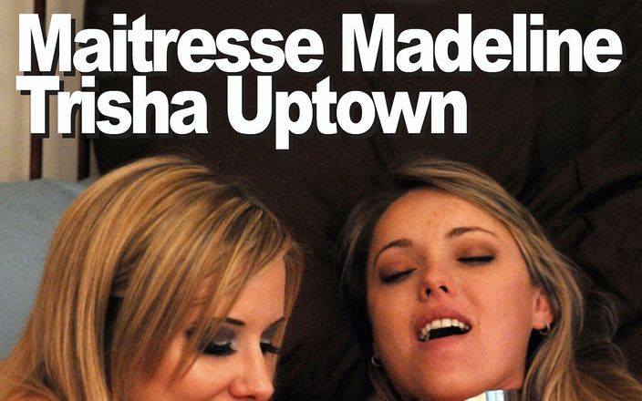 Picticon bondage and fetish: Maitresse Madeline &amp;amp; Trisha Uptown femdom femsub dildo roze climax