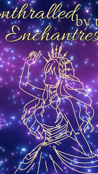 Enthralled by the Enchantress