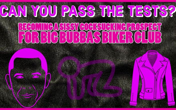 Camp Sissy Boi: Becoming a Sissy Cocksucking Prospect for Big Bubbas Biker Club...