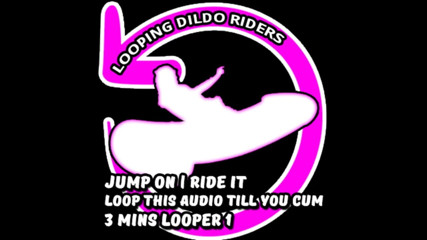 Campsissyboi: Looping Dildo Rider 1