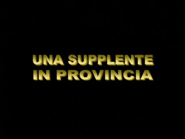 XTime Vod: Una Supplente in Provincia - Film