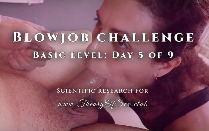 TheoryOfSex: Виклик мінету. День 5 з 9, основний рівень. Теорія секс-клубу.