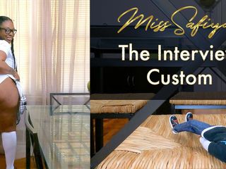 Miss Safiya: The Interview - Custom