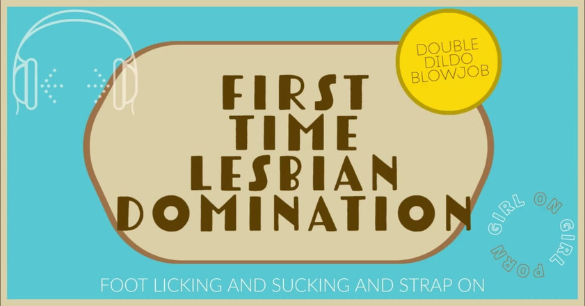 Campsissyboi: Primeira vez de lésbica, pés de dominação e cinta-caralho no áudio