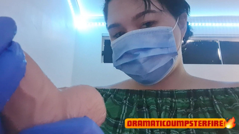 Dramatic Dumpster Fire: Nurse Jerks You off Annoyed