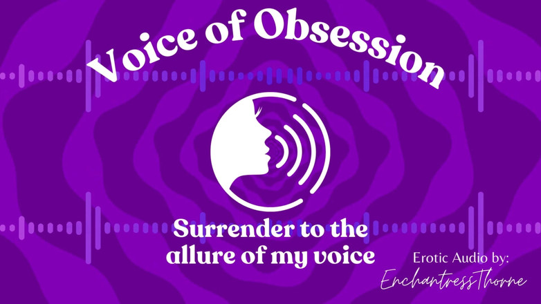 EnchantressThorne: Voz de obsesión - fascinante audio erótico por Enchantressthorne