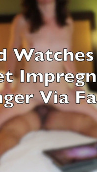 Husband Watches Stranger Impregnate His Wife