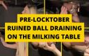 Mistress BJQueen: Pre-locktober förstörd bolldränering på mjölkningsbordet