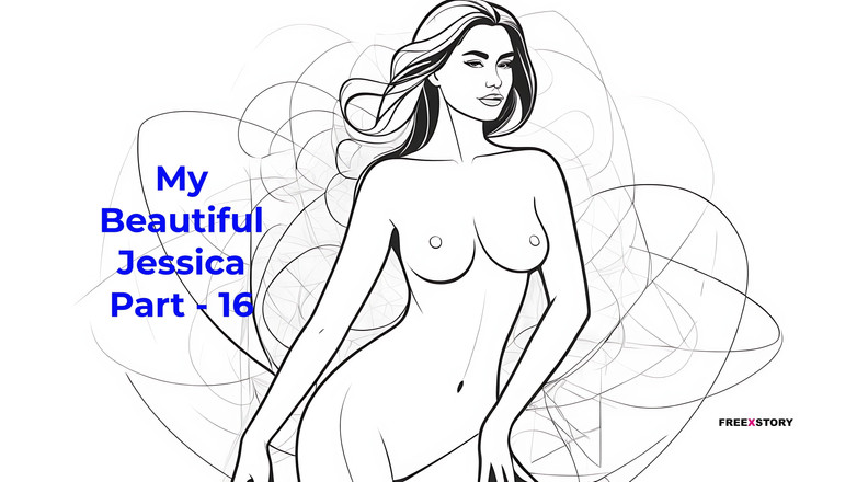 LustWhispers: Моя красива Джессіка, частина - 16 - англійська аудіо історія сексу