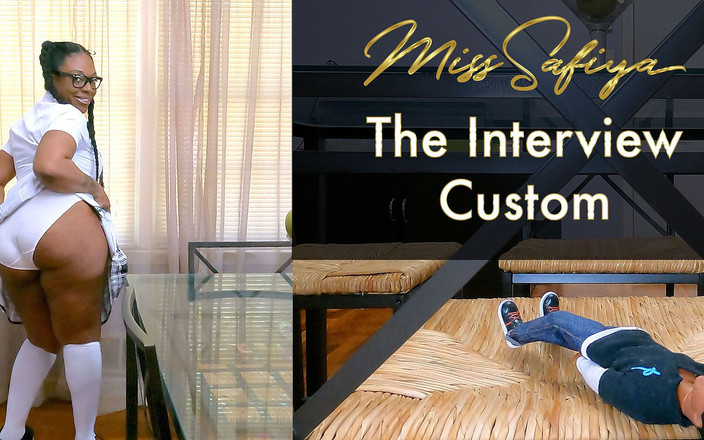 Miss-Safiya: The Interview - कस्टम