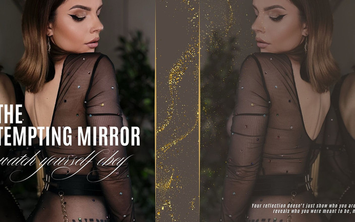 LexandLev: Le miroir séduisant - regardez-vous obéir