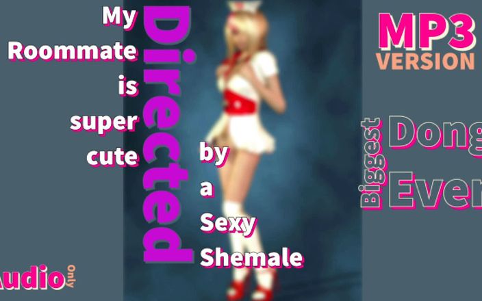 Shemale Domination: AUDIO ONLY - My roomate is super cute and has a...