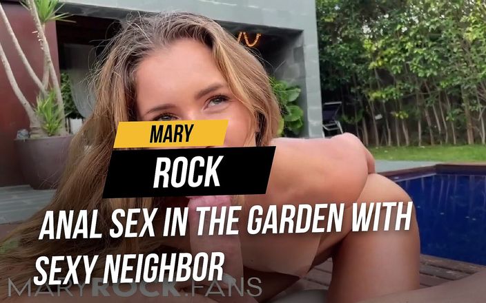 Mary Rock: Anale seks in de tuin met sexy buurvrouw