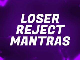 Forever virgin: Loser Reject Mantras for Inferior Betas