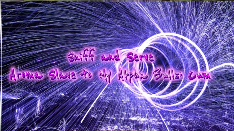 Kink Domma: 내 알파 불스의 정액에 냄새 맡고 아로마 노예 봉사