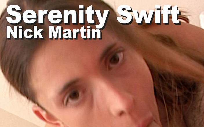 Edge Interactive Publishing: Serenity Swift和Nick Martin脱衣口交颜射