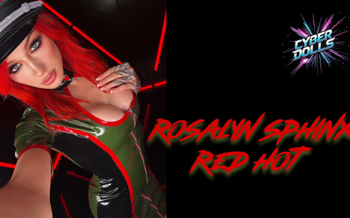 Cyber World X: Rosalyn Sphinx • Red Hot